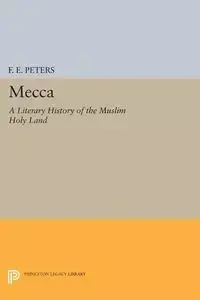 Mecca - Peters F. E.