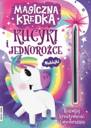 Magiczna kredka kucyki i jednorożce - praca zbiorowa