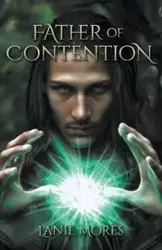 Father of Contention - Lanie Mores