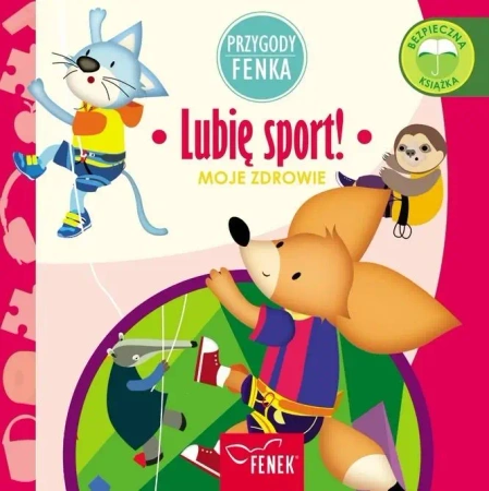 Przygody Fenka. Lubię sport! - Magdalena Gruca, Ewa Zontek