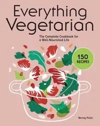 Everything Vegetarian - Wendy Polisi
