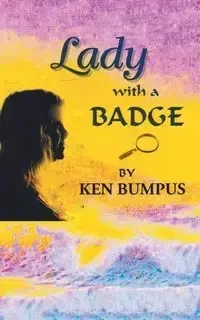 Lady with a Badge - Ken Bumpus