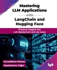 Mastering LLM Applications with LangChain and Hugging Face - Pathan Hunaidkhan