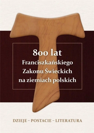 800 lat Franciszkańskiego Zakonu Świeckich... BR - Marian Alojzy Pańczak OFM