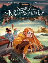 Siostry Niezapominajki t.3 Skarb Lucilli - Giovanni Gregorio Di, Alessandro Barbucci, Maria