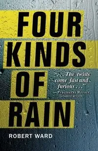 Four Kinds of Rain - Ward Robert