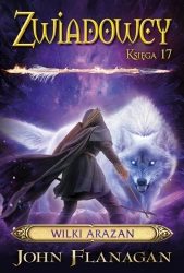 Zwiadowcy T.17 Wilki Arazan BR - John Flanagan, Małgorzata Kaczarowska