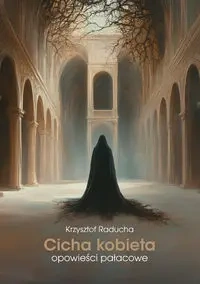 Cicha kobieta - Krzysztof Raducha