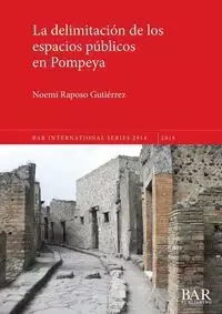 La delimitación de los espacios públicos en Pompeya - Raposo Gutiérrez Noemí