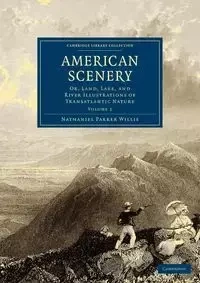American Scenery - Willis Nathaniel Parker