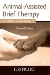 Animal-Assisted Brief Therapy - Teri Pichot