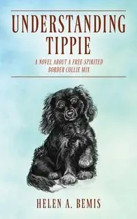 Understanding Tippie - Helen A. Bemis