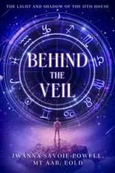 Behind the Veil - Savoie-Powell Jwanna