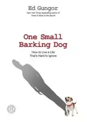 One Small Barking Dog - Ed Gungor