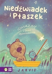 Niedźwiadek i Ptaszek. Gwiazdy i inne opowiadania - Jarvis, Jarvis