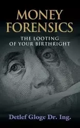 Money Forensics - Gloge Detlef