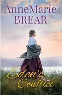 Eden's Conflict - AnneMarie Brear