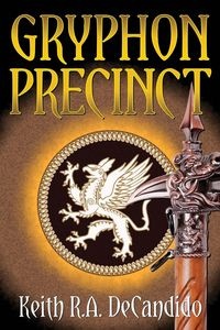 Gryphon Precinct - DeCandido Keith R.A.