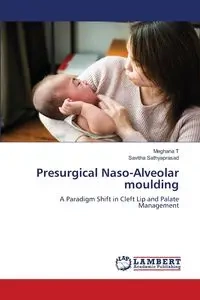 Presurgical Naso-Alveolar moulding - T Meghana