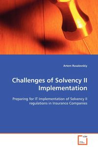 Challenges of Solvency II Implementation - Rusalovskiy Artem