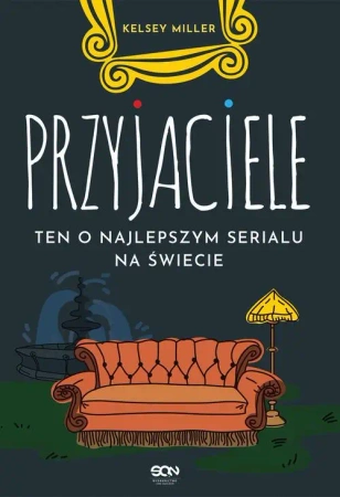 eBook Przyjaciele. Ten o najlepszym serialu na świecie - Kelsey Miller epub mobi