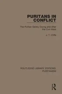 Puritans in Conflict - Cliffe J. T.