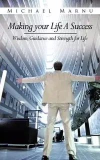Making Your Life a Success - Michael Marnu
