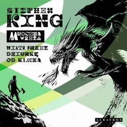 audiobook Mroczna Wieża: Wiatr przez dziurkę od klucza - Stephen King