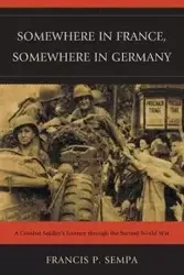 Somewhere in France, Somewhere in Germany - Francis P. Sempa
