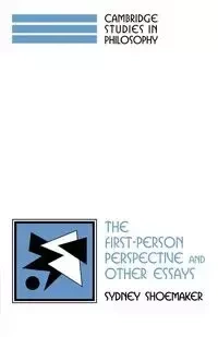 The First-Person Perspective and Other Essays - Sydney Shoemaker