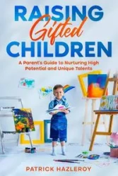 Raising Gifted Children - Patrick Hazleroy