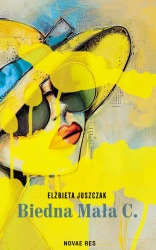 Biedna Mała C. - Elżbieta Juszczak