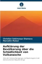 Aufklärung der Bevölkerung über die Schädlichkeit von Vulkanasche - Christian SEKIMONYO SHAMAVU