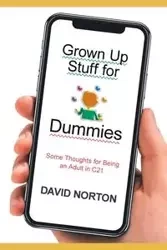 Grown Up Stuff for Dummies - David Norton