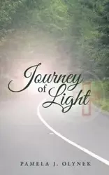 Journey of Light - Pamela J. Olynek