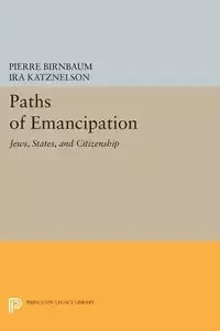 Paths of Emancipation - Birnbaum Pierre