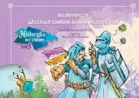 Średniowiecze. W czasach zamków, królów, rycerzy i dam. Historyjka bez cenzury. Tom 3 - Ewa Piotrowska Rola