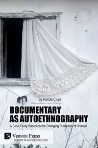 Documentary as Autoethnography - Çayır Hande