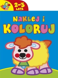 Naklej i koloruj 2-3 lata - praca zbiorowa