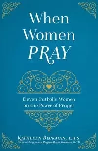 When Women Pray - Kathleen Beckman