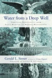 Water from a Deep Well - Gerald L. Sittser