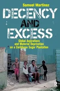 Decency and Excess - Samuel Martinez