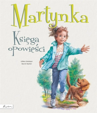 Martynka. Księga opowieści - Gilbert Delahave