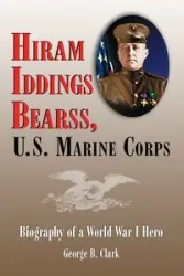 Hiram Iddings Bearss, U.S. Marine Corps - Clark George B.