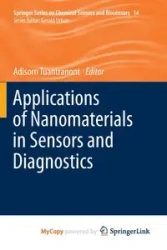 Applications of Nanomaterials in Sensors and Diagnostics - Tuantranont Adisorn