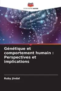 Génétique et comportement humain - Ruby Jindal