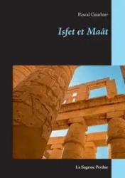 Isfet et Maât - Gauthier Pascal