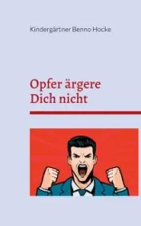 Opfer ärgere Dich nicht - Benno Hocke Kindergärtner