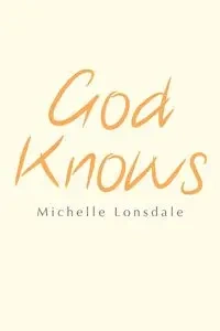 God Knows - Michelle Lonsdale