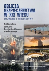 Oblicza bezpieczeństwa w XXI wieku - red. David Clowes, Dominika Choroś-Mrozowska, Mar